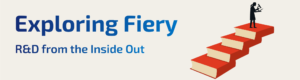 Fiery R&D—An Insider’s Look