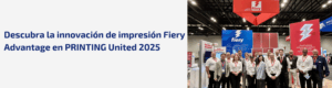 Fiery presentó la nueva era de la automatización de la impresión en el evento PRINTING United Expo 2025