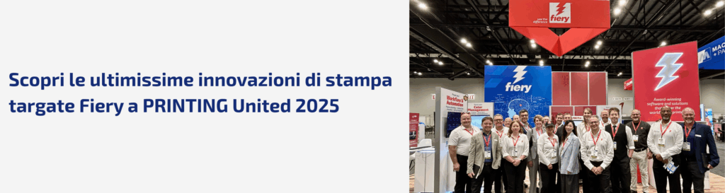 Fiery ha svelato i nuovi orizzonti dell’automazione della stampa a PRINTING United Expo 2025