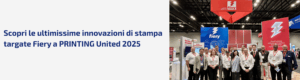 Fiery ha svelato i nuovi orizzonti dell’automazione della stampa a PRINTING United Expo 2025