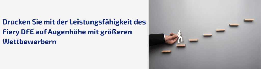 Drei Wege, wie Fiery DFEs kleineren Druckereien helfen, erfolgreich gegen größere Wettbewerber anzutreten